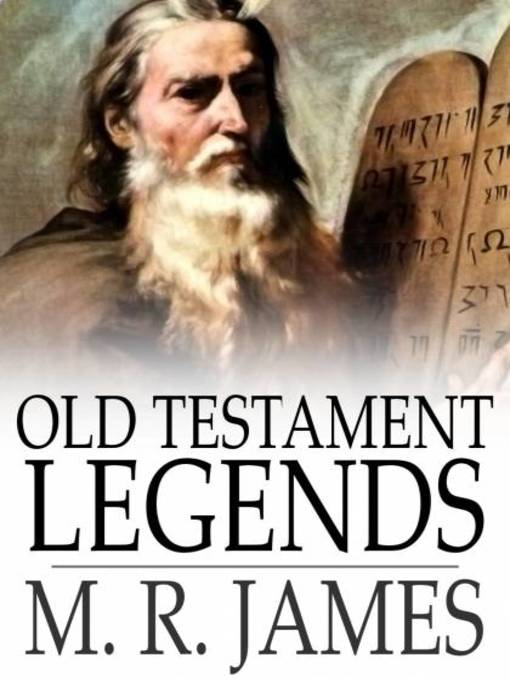 Title details for Old Testament Legends by M. R. James - Wait list